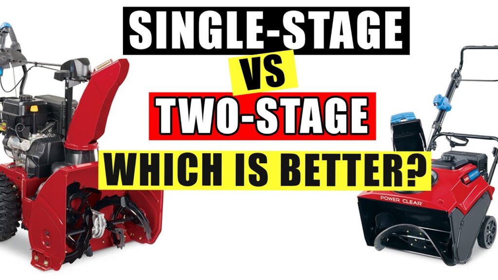 Which Is Better 1 Stage Or 2 Stage Snow Blower?