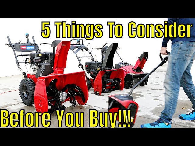 What Are Five Things To Consider When Purchasing A Snow Blower?